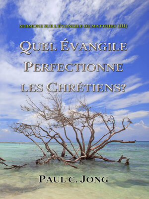 cover image of Sermons Sur L'évangile De Matthieu (Ⅲ)--Quel Évangile Perfectionne Les Chrétiens?